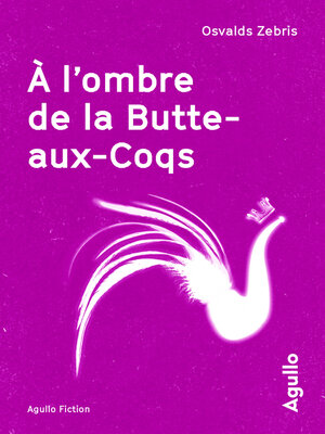 cover image of A l'ombre de la Butte-aux-Coqs